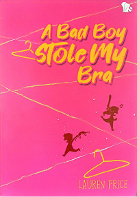 Image of A Bad Boy Stole My Bra
