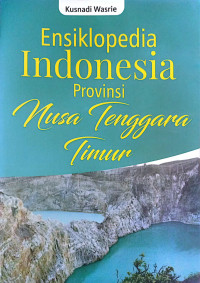 Image of Ensiklopedia Indonesia Provinsi Nusa Tenggara Timur