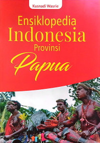 Image of Ensiklopedia Indonesia Provinsi Papua