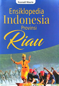 Image of Ensiklopedia Indonesia Provinsi Riau