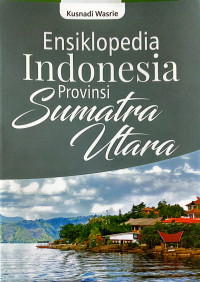 Image of Ensiklopedia Indonesia Provinsi Sumatra Utara