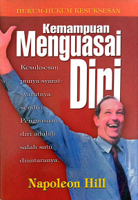 Image of Hukum-Hukum Kesuksesan : Kemampuan Menguasai Diri