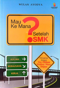 Image of MAU KEMANA SETELAH SMK?